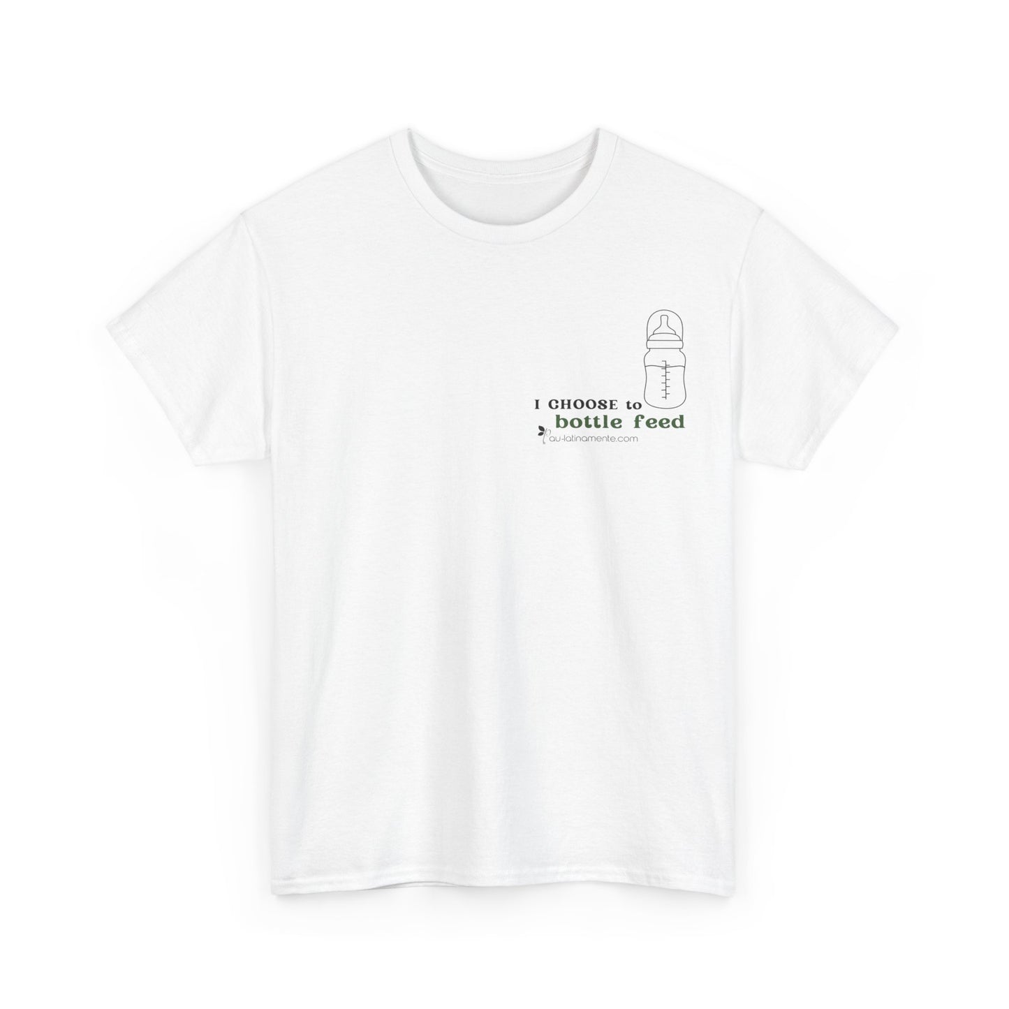 I choose to bottlefeed (green) - Unisex Heavy Cotton Tee