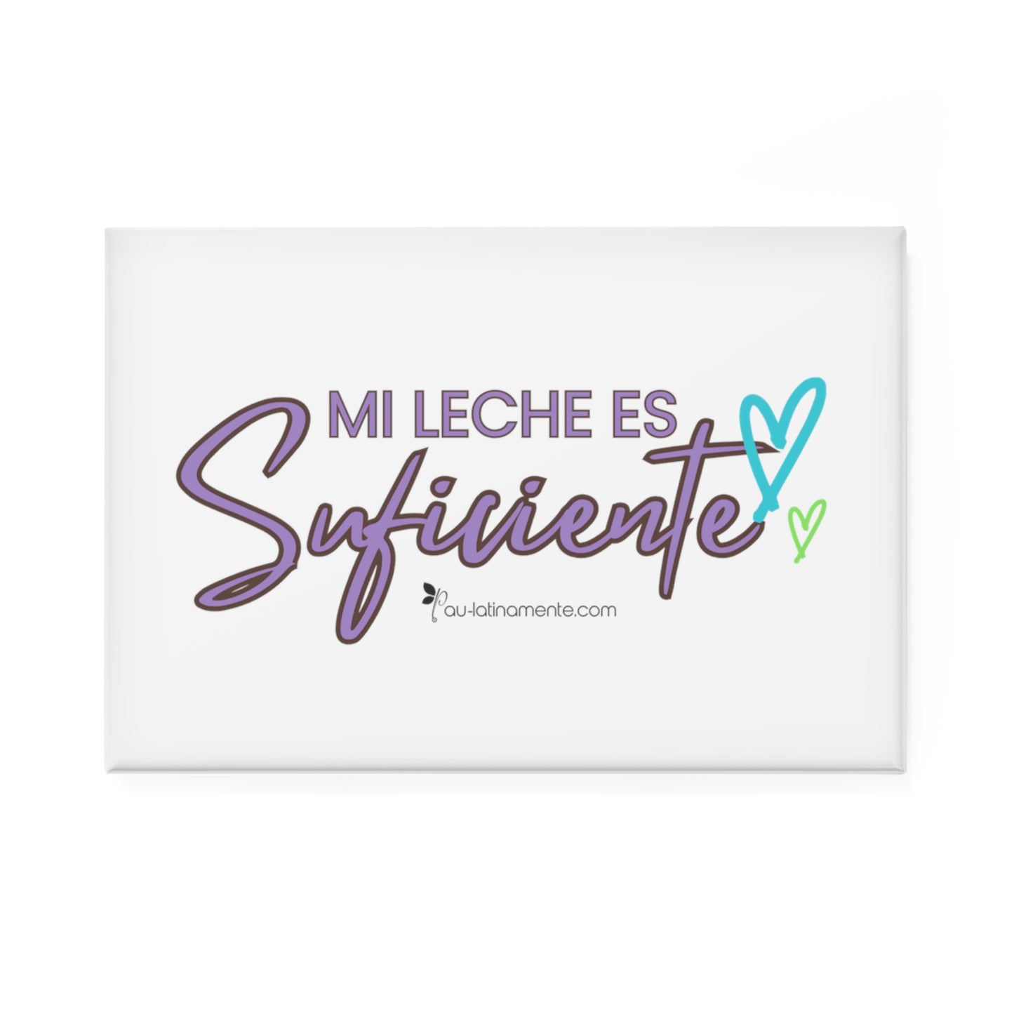 Mi leche es suficiente - Button Magnet, Rectangle (1 & 10 pcs)