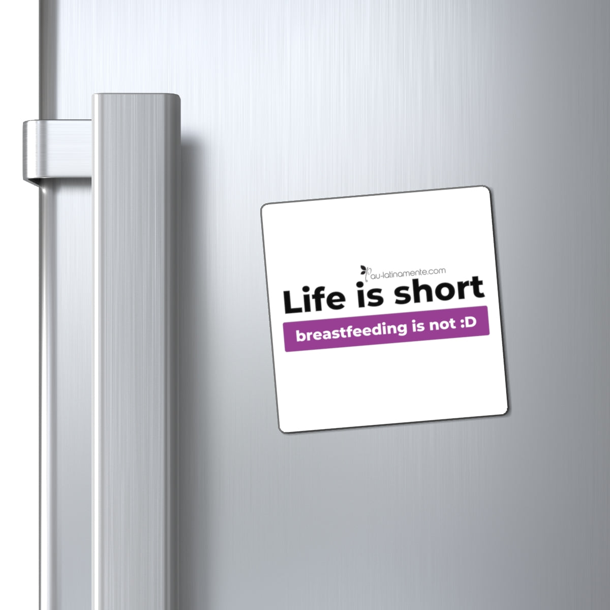 Life is short, breastfeeding is not (magenta) - Magnets