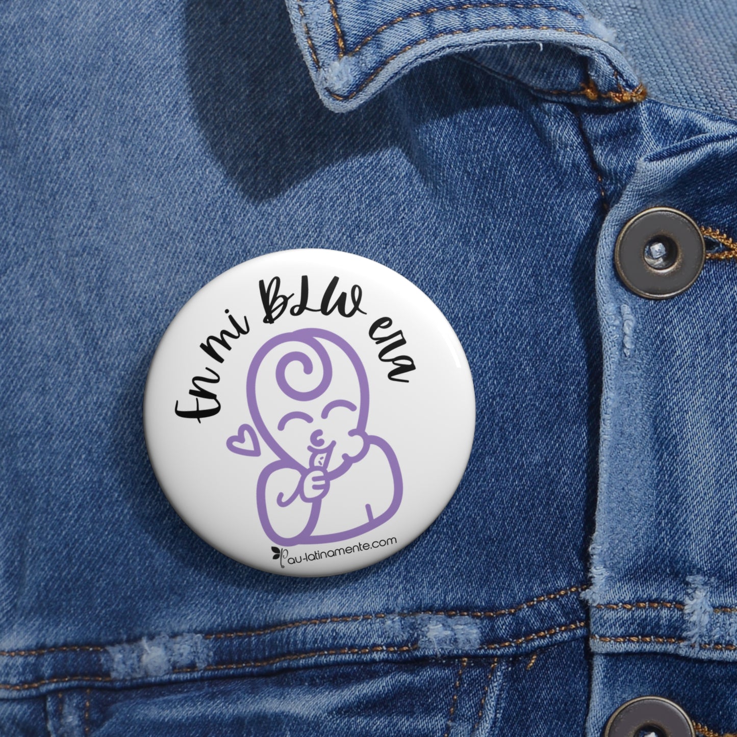 En mi BLW era - Custom Pin Buttons