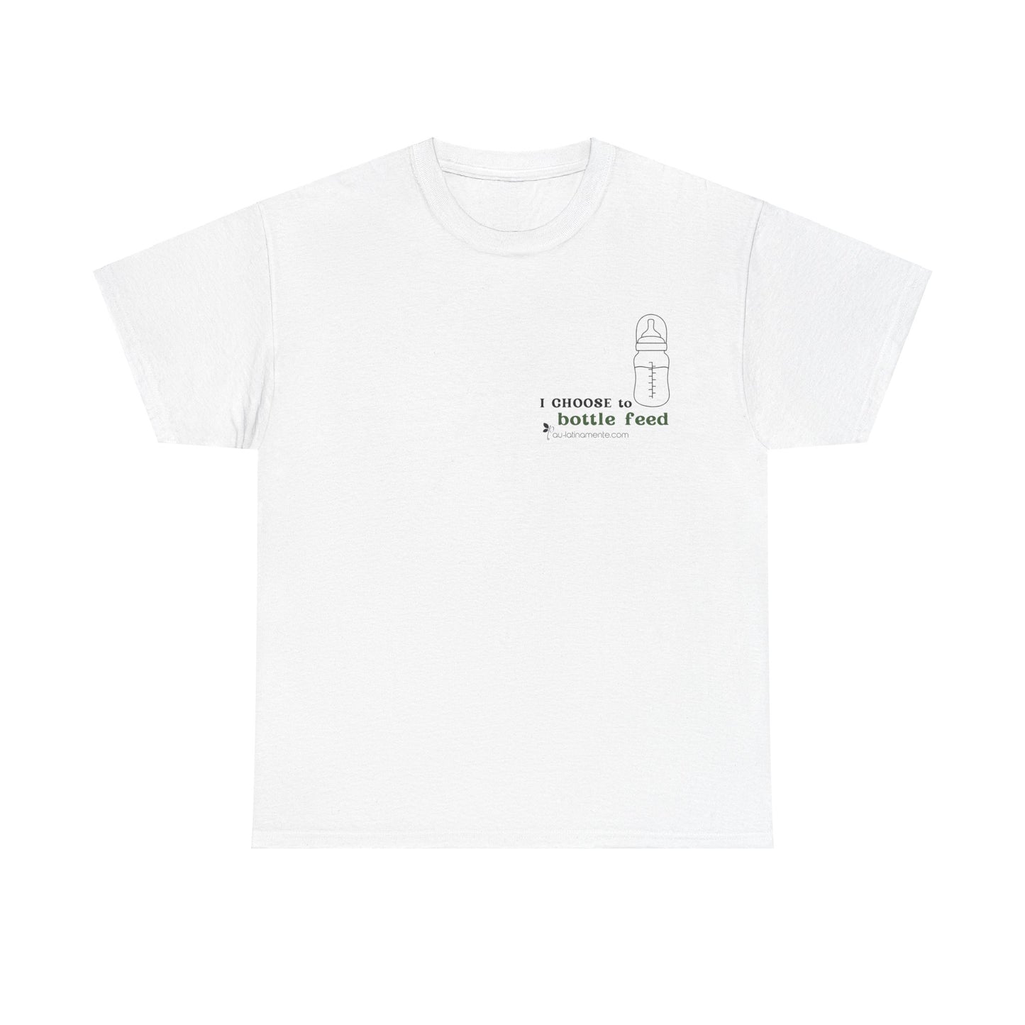 I choose to bottlefeed (green) - Unisex Heavy Cotton Tee