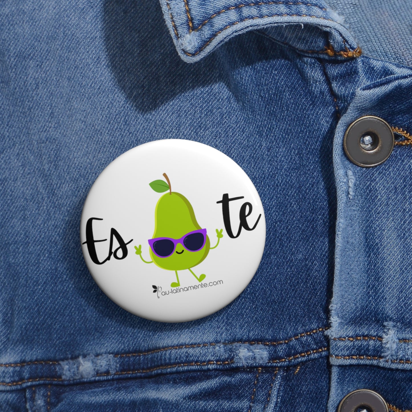 Es-pera-te - Custom Pin Buttons