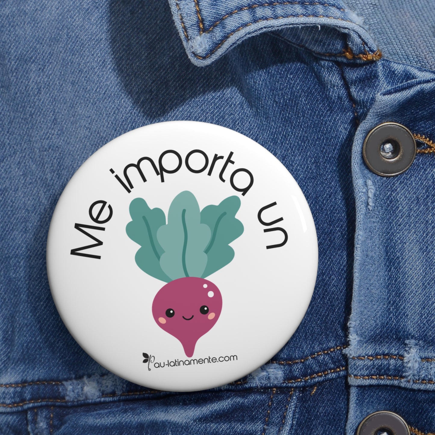Me importa un rábano - Custom Pin Buttons
