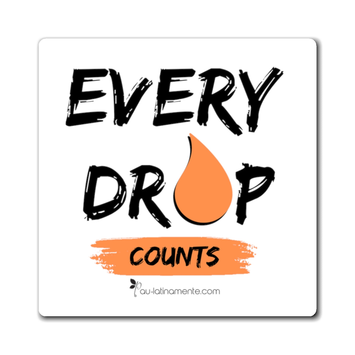 EVERY DROP COUNTS - Magnets