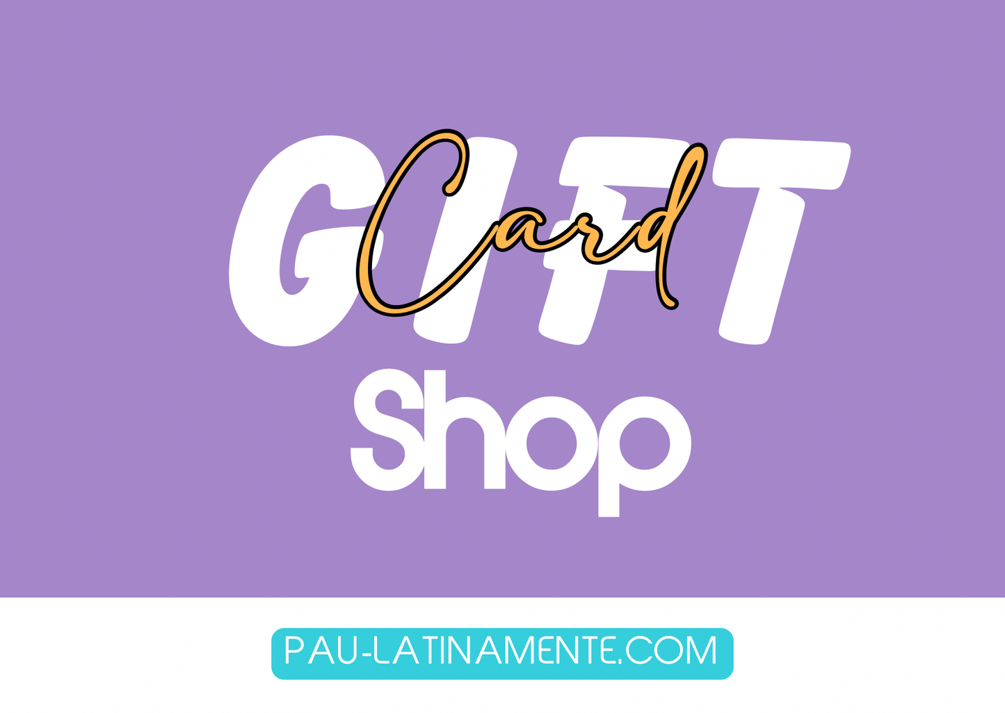 Gift Card Pau-latinamente Shop