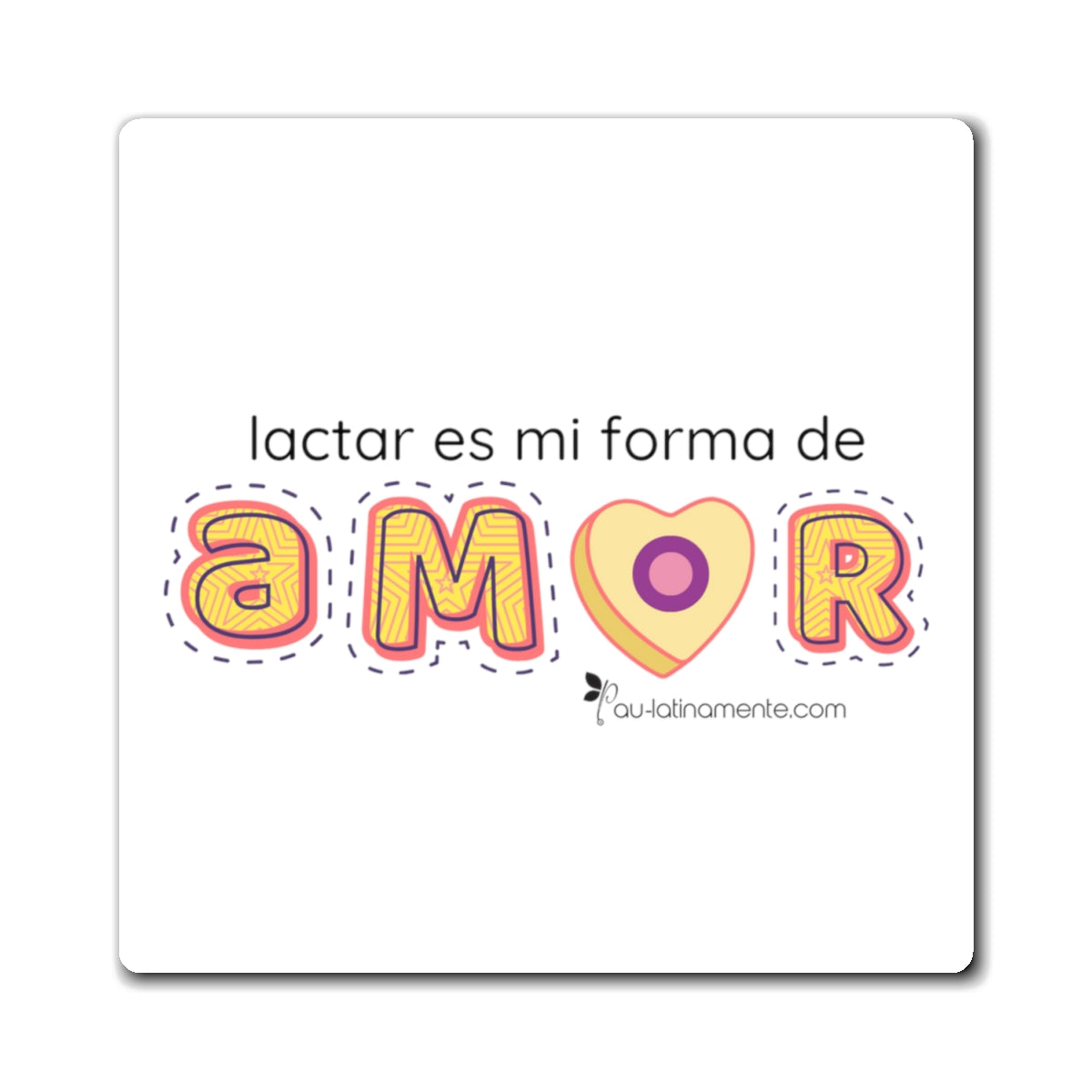 lactar es mi forma de amor - Magnets