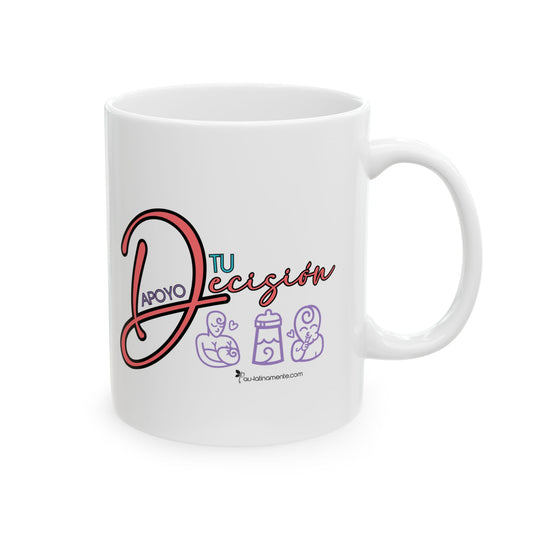 Apoyo tu Decisión - Ceramic Mug, (11oz, 15oz)