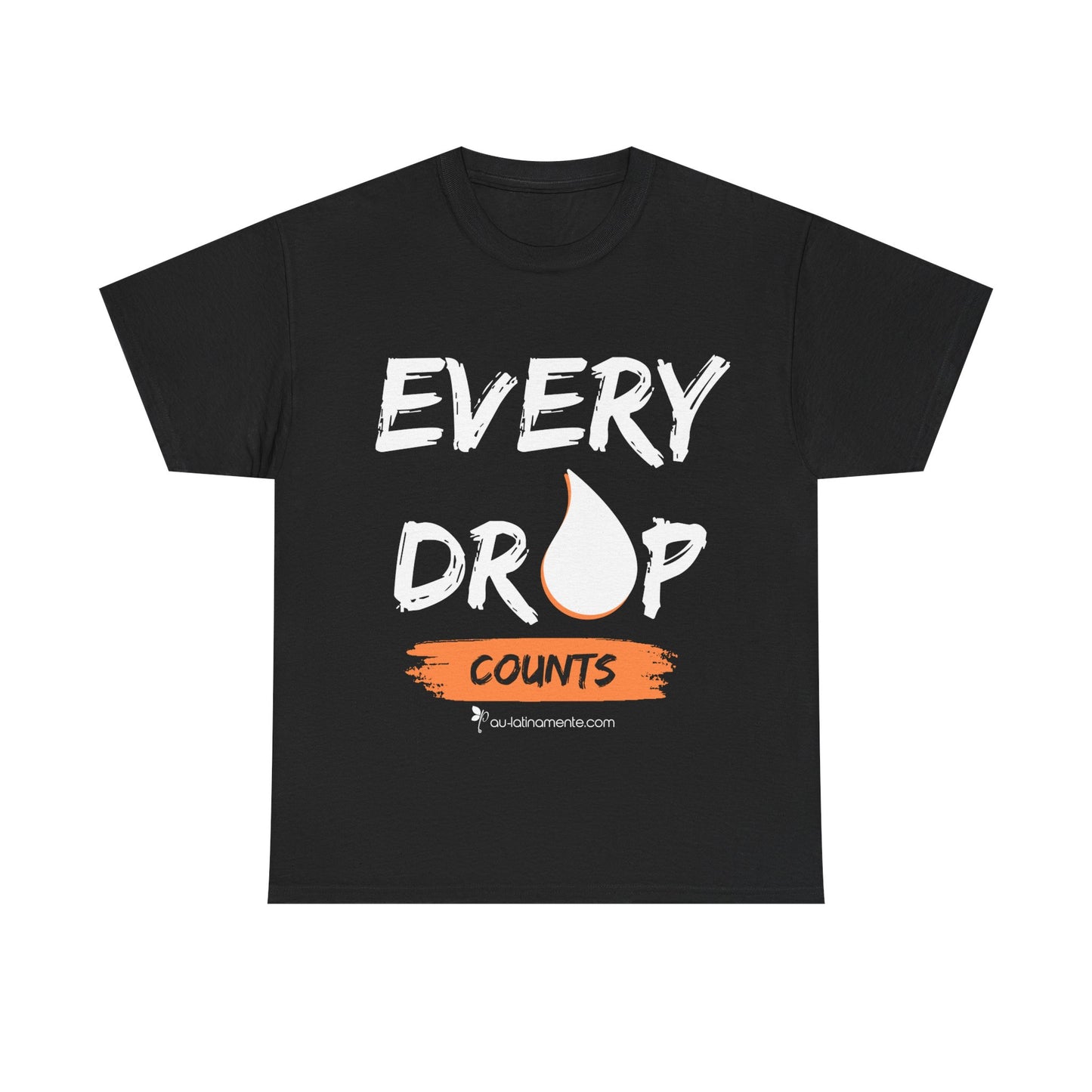 Every Drop Counts - Unisex Heavy Cotton Tee