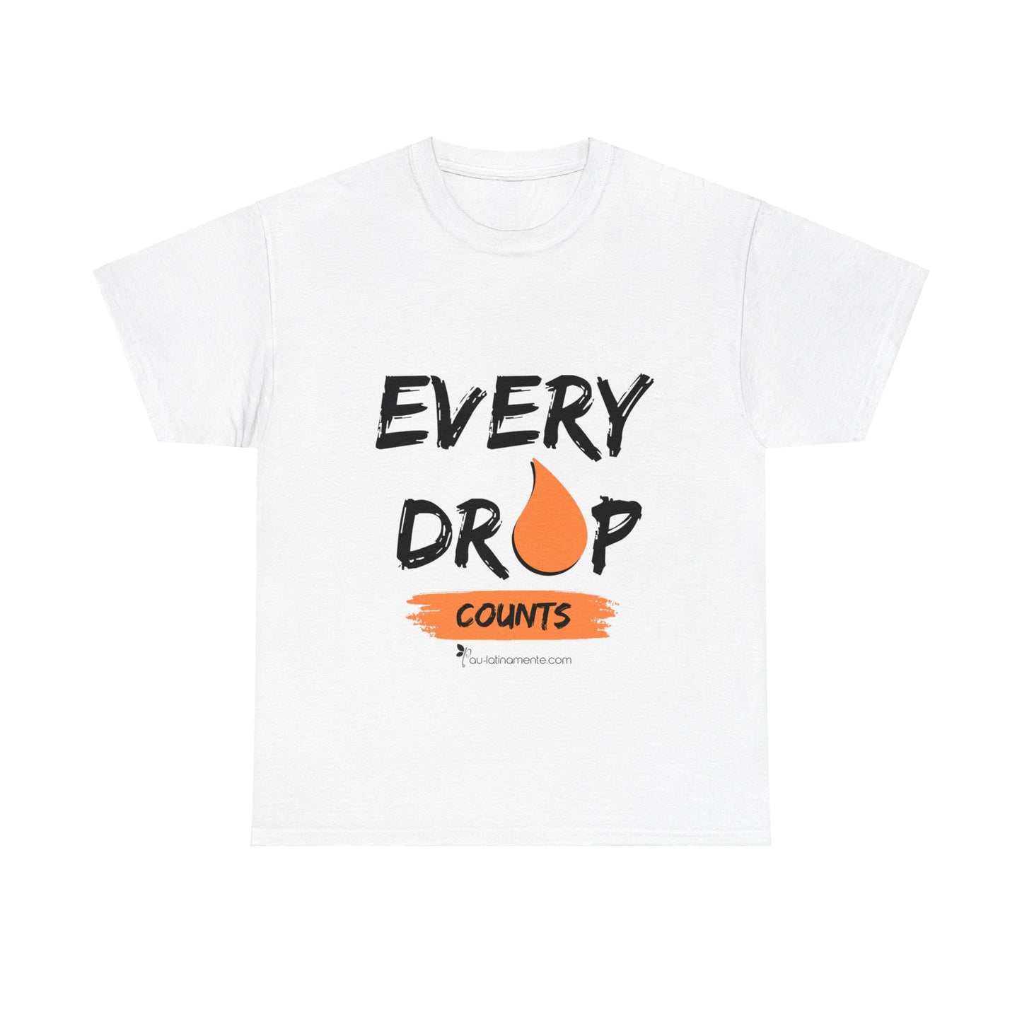 Every Drop Counts - Unisex Heavy Cotton Tee