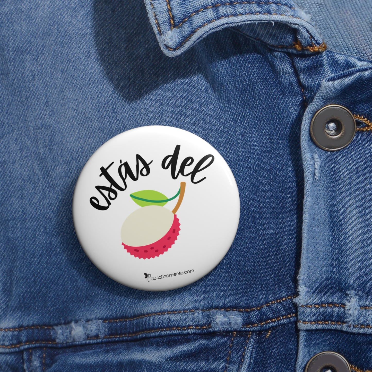 Estás del rambután - Custom Pin Buttons