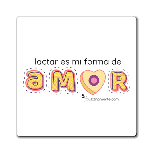 lactar es mi forma de amor - Magnets