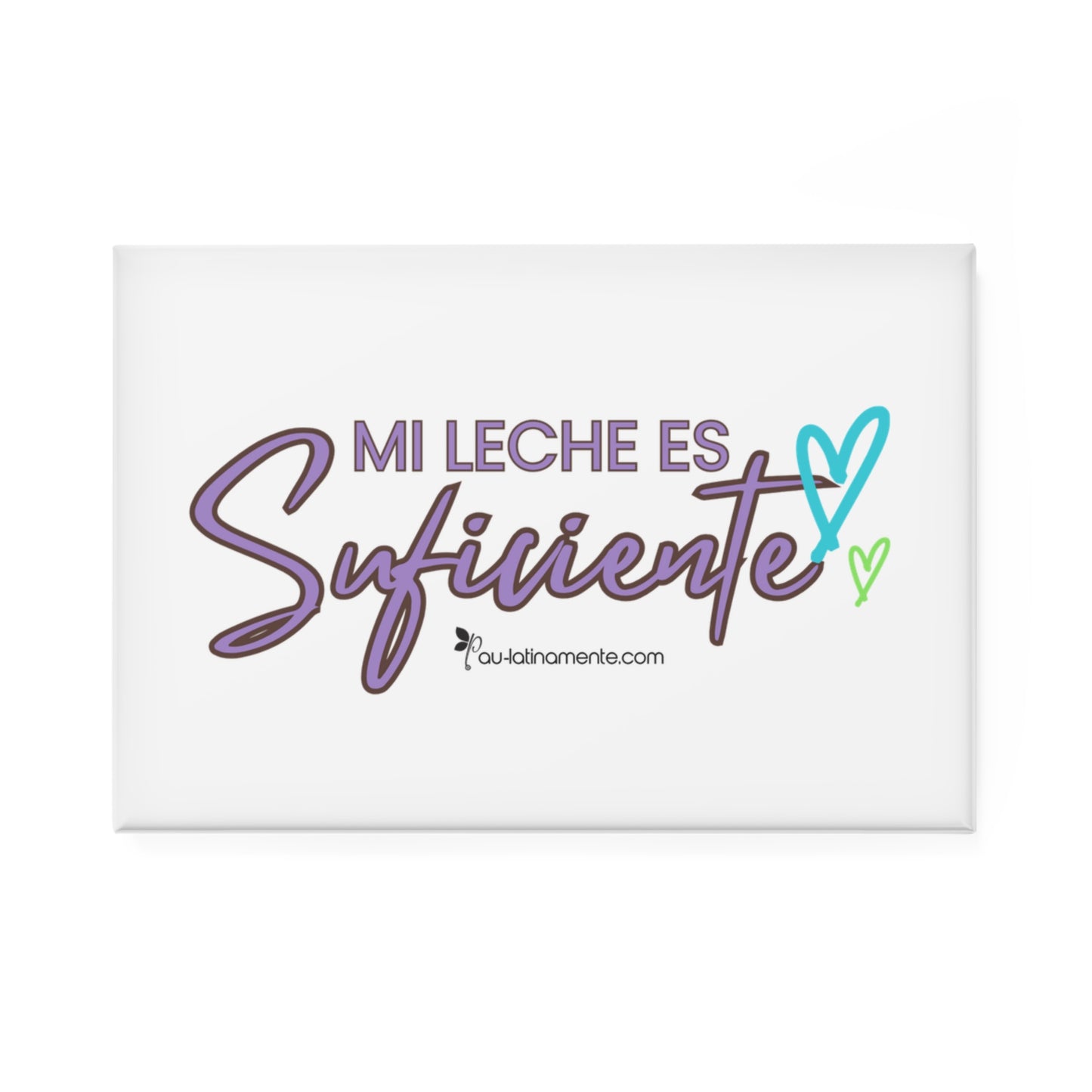 Mi leche es suficiente - Button Magnet, Rectangle (1 & 10 pcs)