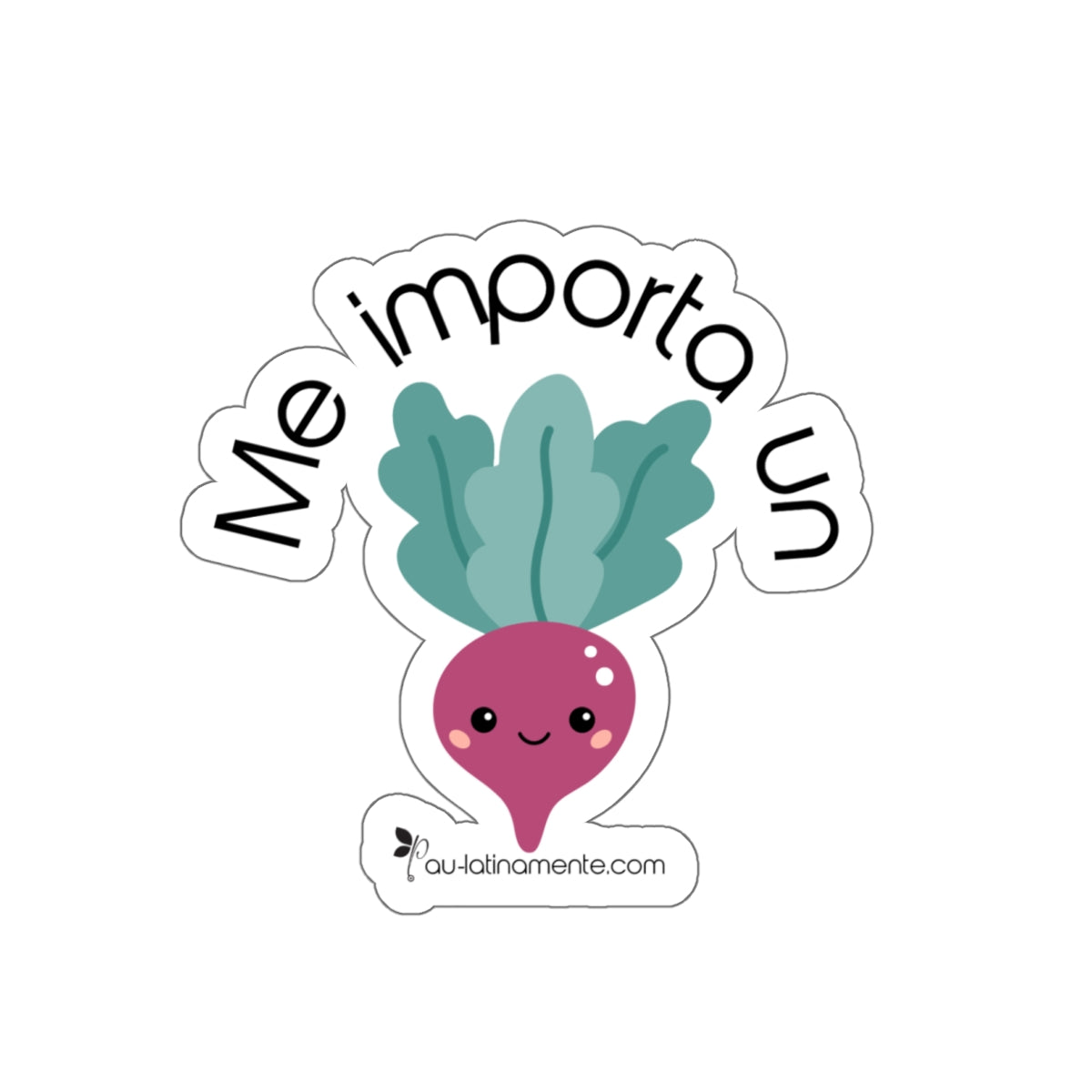 Me importa un rábano - Die-Cut Stickers