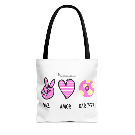 Paz, Amor, Dar Teta - Tote Bag (AOP)