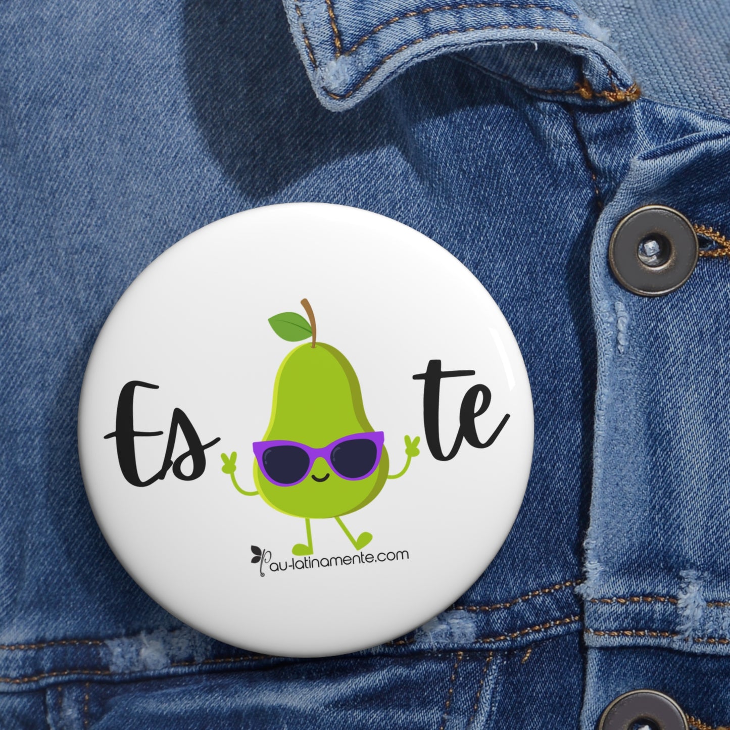 Es-pera-te - Custom Pin Buttons
