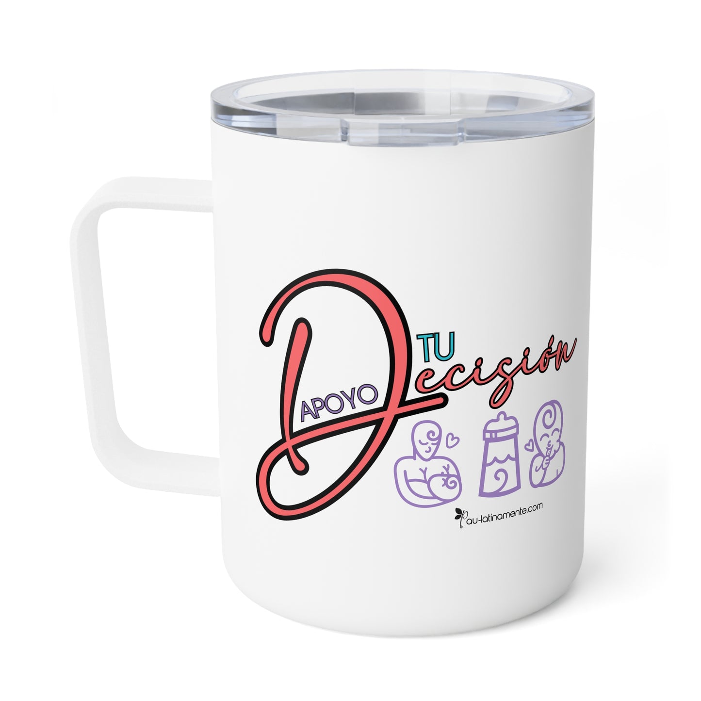 Apoyo tu Decisión / Support All Insulated 10oz Coffee Mug