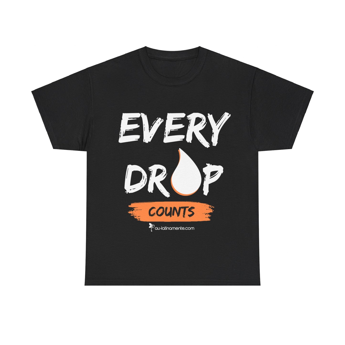 Every Drop Counts - Unisex Heavy Cotton Tee