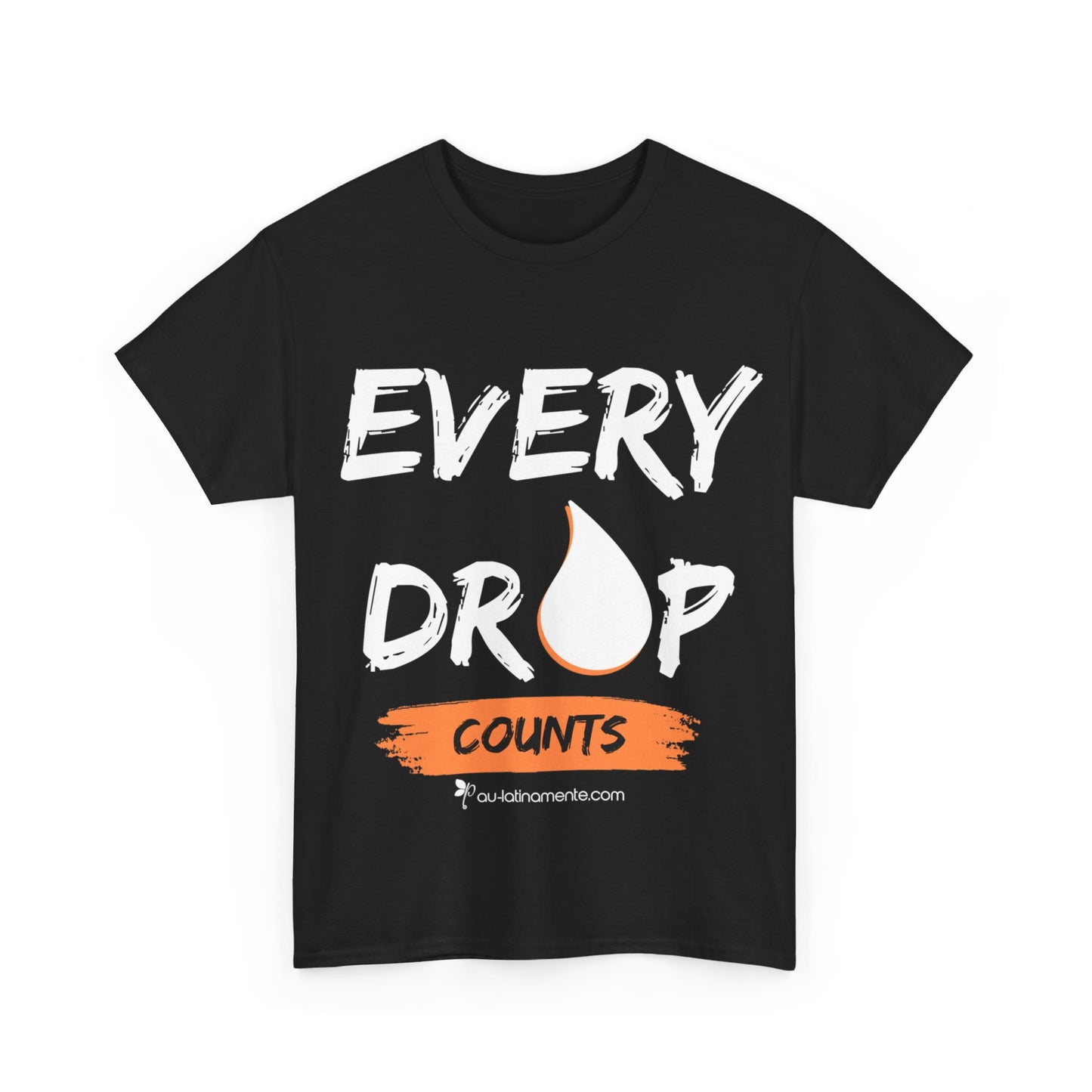 Every Drop Counts - Unisex Heavy Cotton Tee