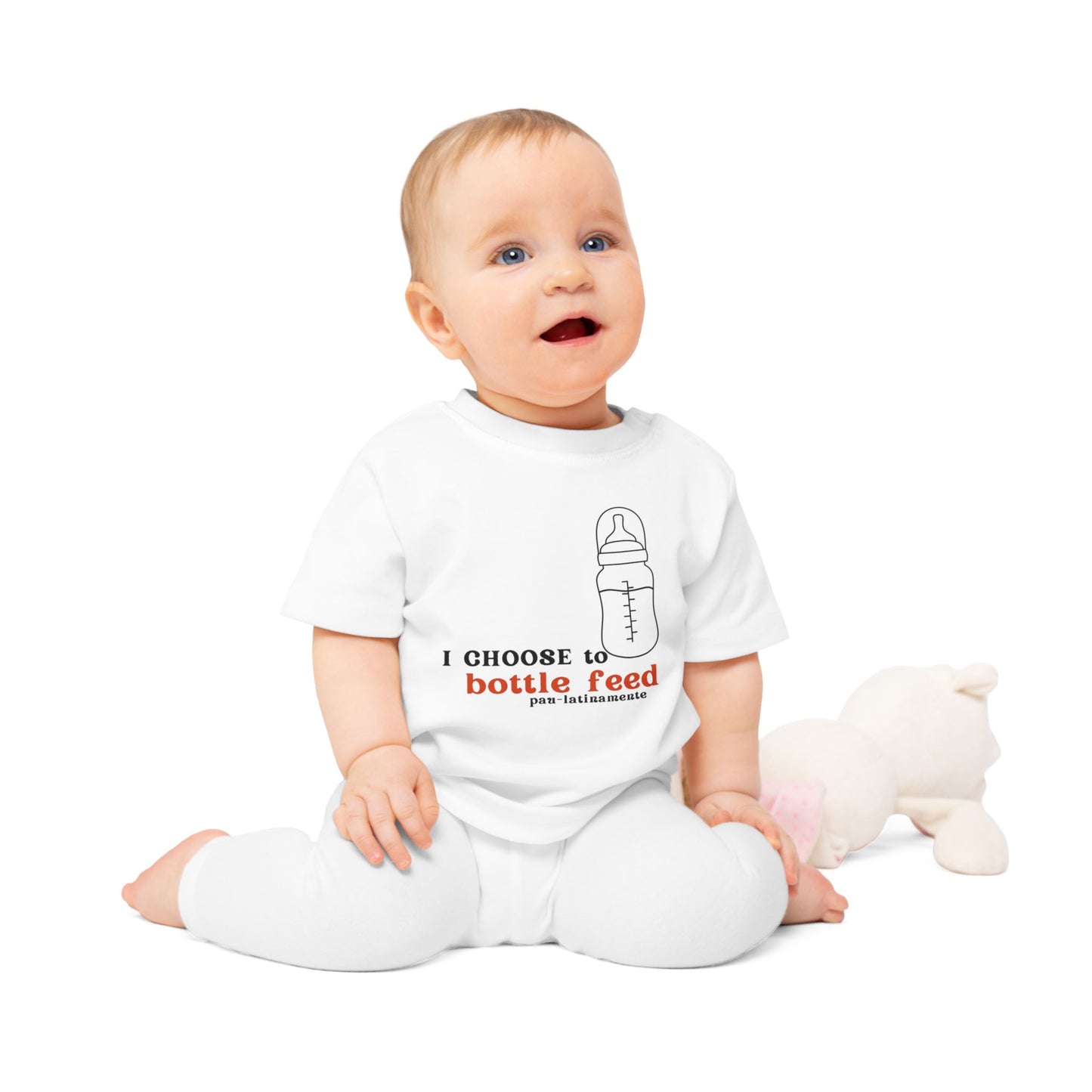 I choose to bottlefeed Pau-latinamente - Baby T-Shirt