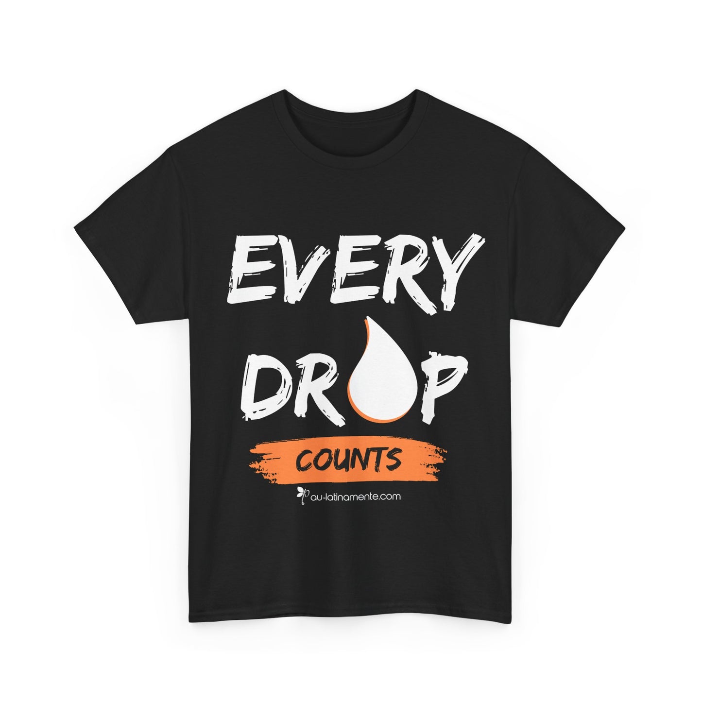 Every Drop Counts - Unisex Heavy Cotton Tee