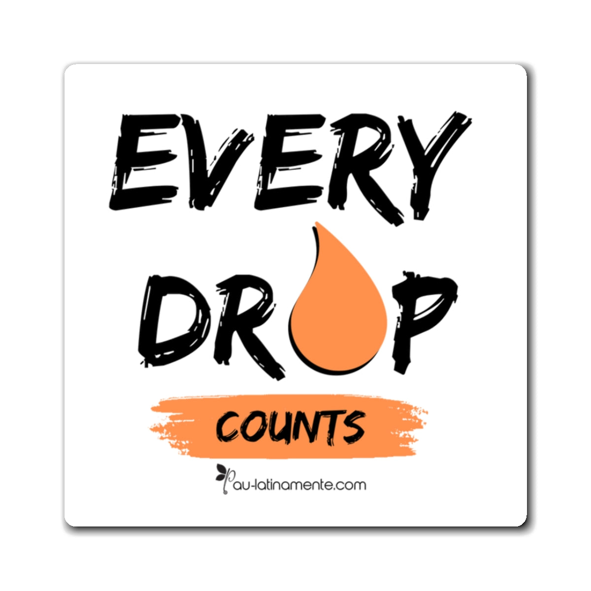 EVERY DROP COUNTS - Magnets