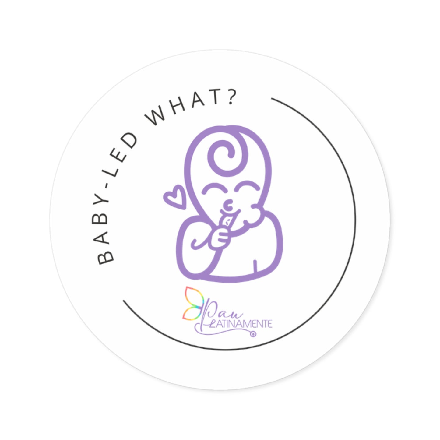 Bab-led What, Round Stickers, Indoor\Outdoor