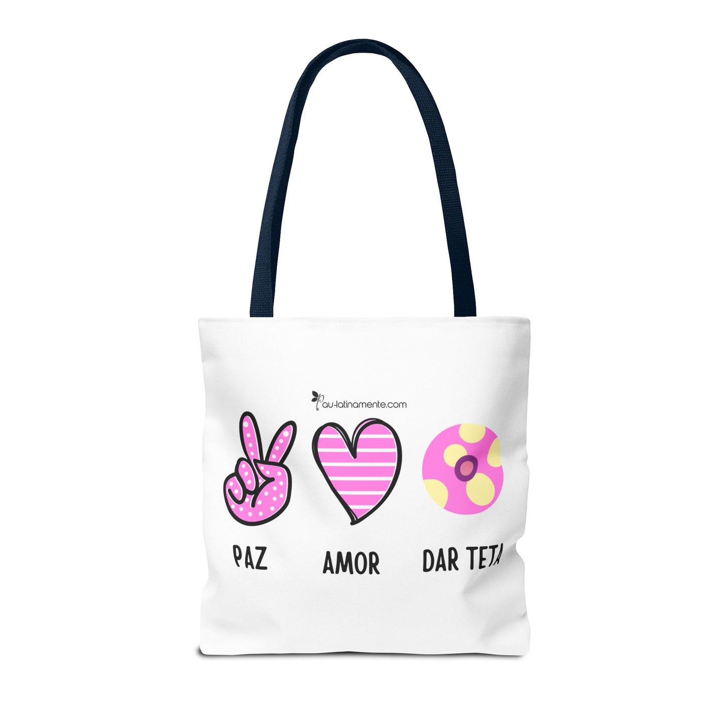 Paz, Amor, Dar Teta - Tote Bag (AOP)
