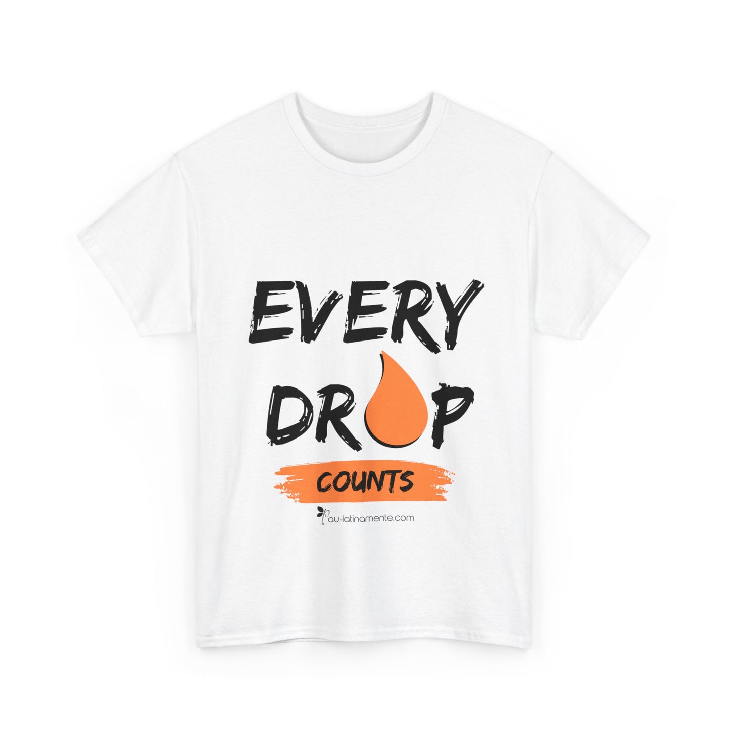 Every Drop Counts - Unisex Heavy Cotton Tee