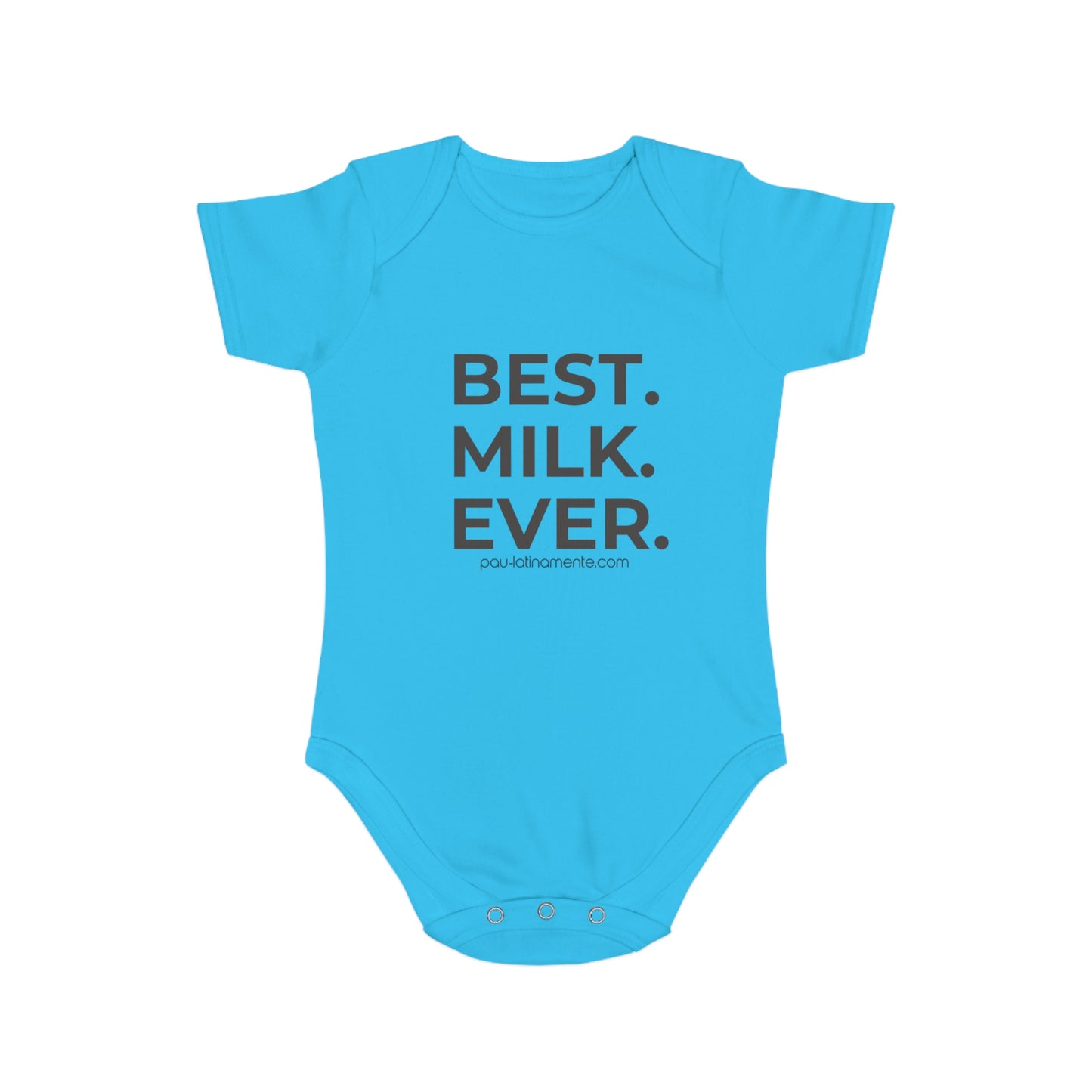 Best Milk Ever - Short Sleeve Baby Bodysuit