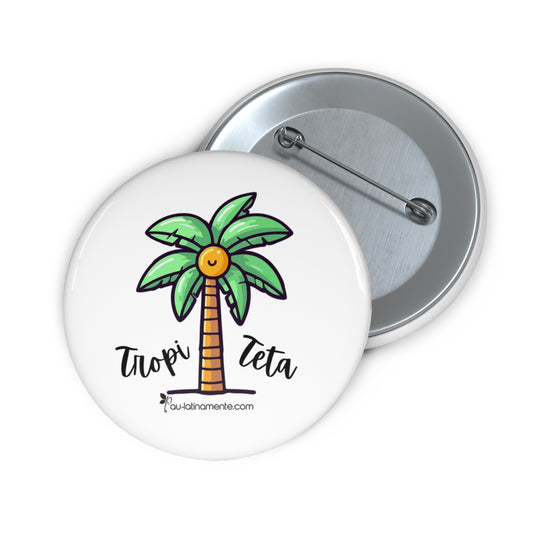 Tropi teta - Custom Pin Buttons