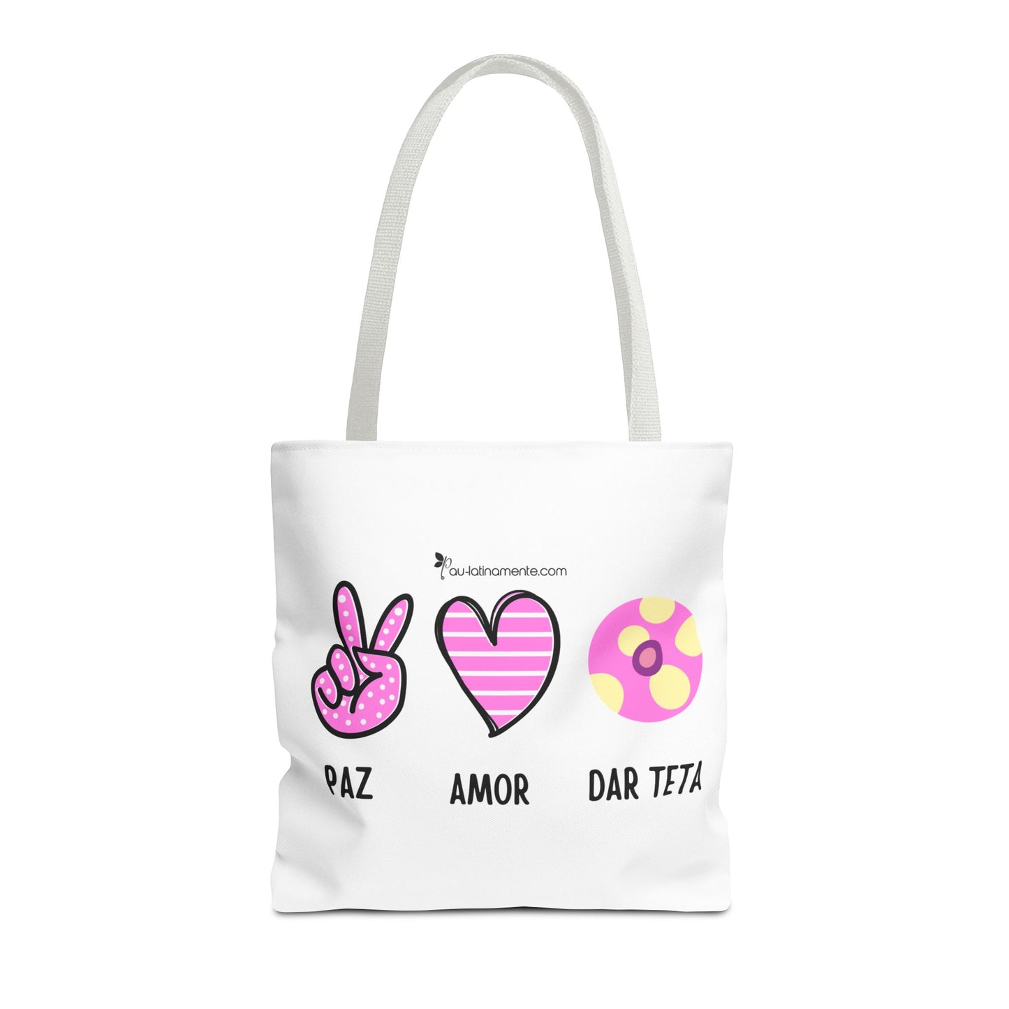 Paz, Amor, Dar Teta - Tote Bag (AOP)