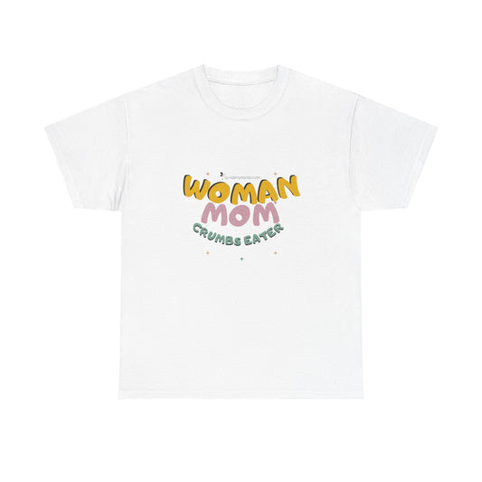 Woman, Mom, Crumbs eater - Unisex Heavy Cotton Tee