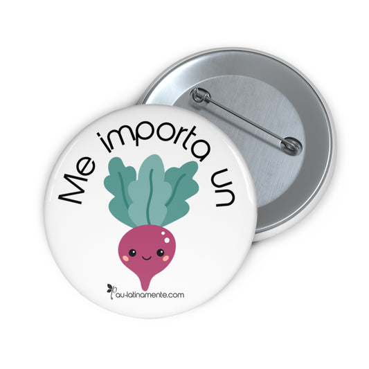 Me importa un rábano - Custom Pin Buttons