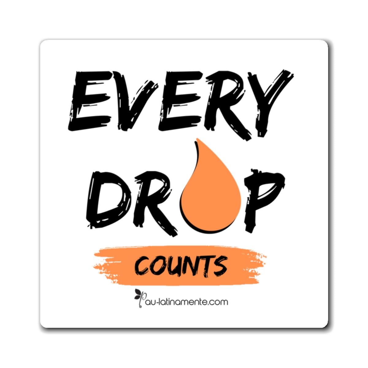 EVERY DROP COUNTS - Magnets