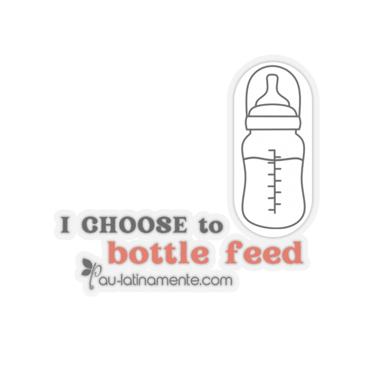 I choose to bottlefeed (bright orange) - Kiss-Cut Stickers