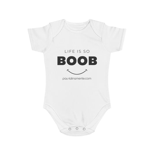 Life is so BOOB - Short Sleeve Baby Bodysuit